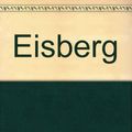 Cover Art for B003ATSIY8, Eisberg by Unknown