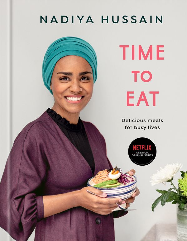 Cover Art for 9780593233535, Time to Eat: Delicious Meals for Busy Lives by Nadiya Hussain