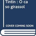 Cover Art for 9789725532232, O CASO GIRASSOL T18 by Hergé