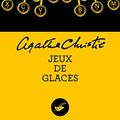 Cover Art for 9782702445778, Jeux de glaces by Agatha Christie