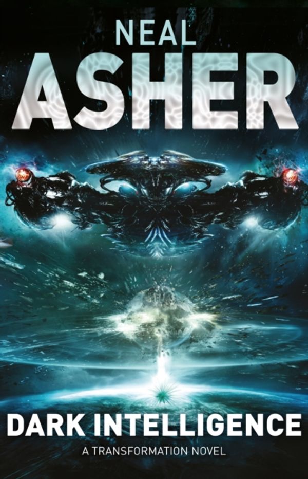 Cover Art for 9780230750722, Dark Intelligence: Dark AI: Book One by Neal Asher