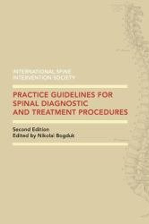 Cover Art for 9780988196216, ISIS Practice Guidelines for Spinal Diagnostic and Treatment Procedures by Spine Intervention Society