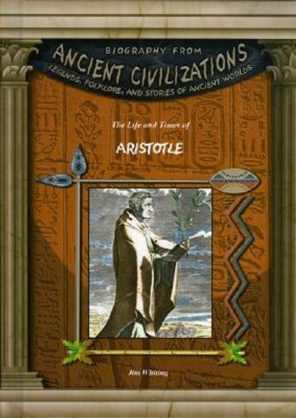 Cover Art for 9781584155089, The Life and Times of Aristotle by Jim Whiting