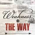 Cover Art for 9781844748716, Weakness is the Way by J. I. Packer