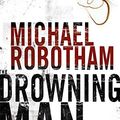 Cover Art for 9780751534788, The Drowning Man by Michael Robotham