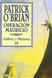 Cover Art for 9788435016506, Operacion Mauricio: Una Novela de la Armada Inglesa / Mauritius Command (Aubrey y Maturin) by Patrick O'Brian