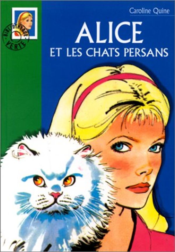 Cover Art for 9782012003668, Alice et les chats persans by Caroline Quine