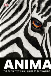 Cover Art for 9781405362337, Animal: The Definitive Visual Guide to the World's Wildlife by DK