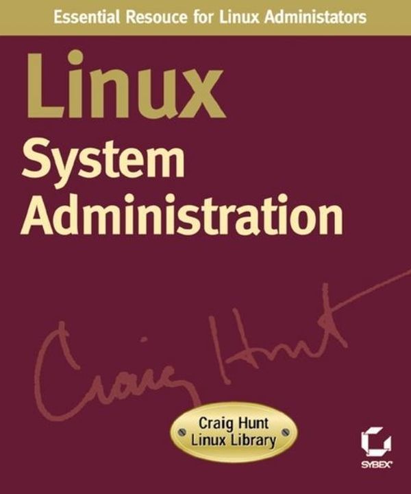 Cover Art for 9780782152203, Linux System Administration by Roderick W. Smith and Vicki Stanfield