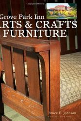 Cover Art for 9781558708495, Grove Park Inn Arts & Crafts Furniture by Bruce Johnson