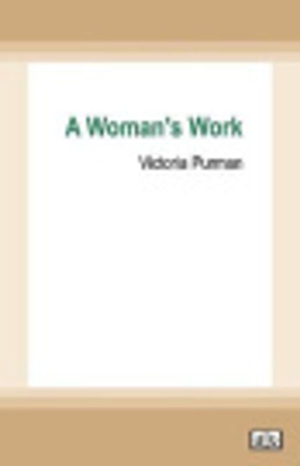 Cover Art for 9781038728173, A Woman's Work by Purman, Victoria