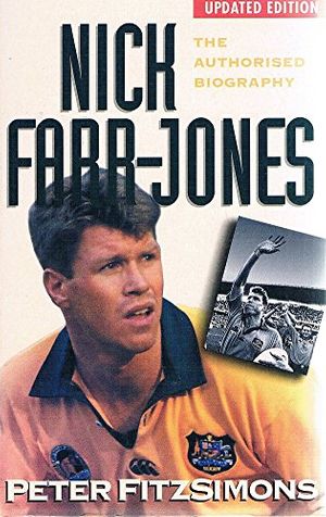 Cover Art for 9780091829636, Nick Farr-Jones: The Authorised Biography by Peter FitzSimons