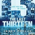 Cover Art for 9781610672542, The Last Thirteen Book One by James Phelan