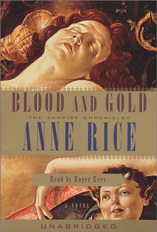 Cover Art for 9780375419454, Blood and Gold (Anne Rice) by Anne Rice