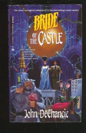 Cover Art for 9780441001200, Bride of the Castle by John DeChancie