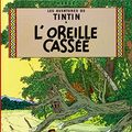 Cover Art for 9782203003088, Tintin ET L'Oreille Cassee (Petit Format) by Herge