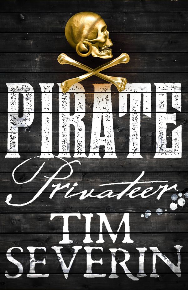 Cover Art for 9781743533499, Pirate: Privateer by Tim Severin
