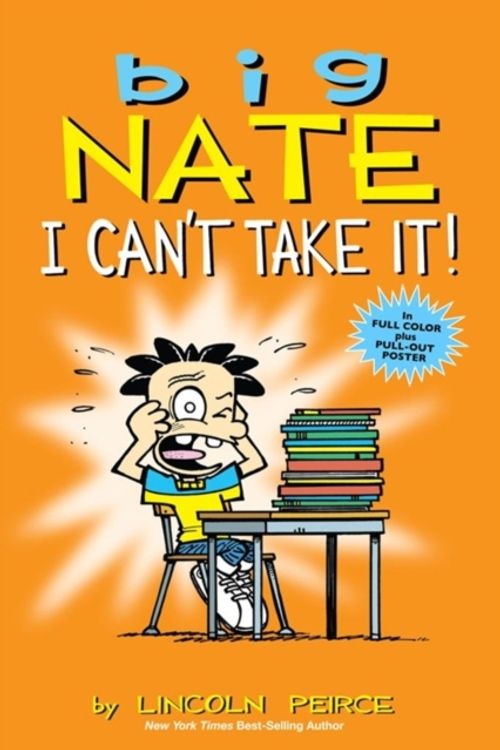 Cover Art for 9781449429379, Big Nate: I Can't Take It! by Lincoln Peirce