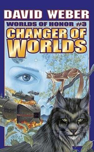 Cover Art for 9780743435208, Changer of Worlds by David Weber