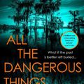 Cover Art for 9780008454494, All the Dangerous Things by Stacy Willingham