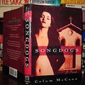 Cover Art for 9780805041040, Songdogs: A Novel by Colum McCann