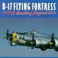 Cover Art for 9781855321977, B-17 Flying Fortress: A Bombing Legend (Osprey colour series) by Michael O'Leary