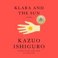 Cover Art for 9780593349298, Klara and the Sun by Kazuo Ishiguro