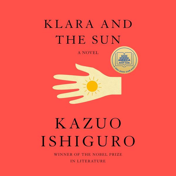 Cover Art for 9780593349298, Klara and the Sun by Kazuo Ishiguro