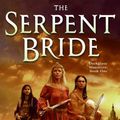 Cover Art for 9780060882136, The Serpent Bride by Sara Douglass