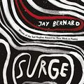 Cover Art for B07CTT3H3L, Surge by Jay Bernard