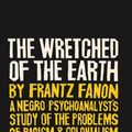 Cover Art for 9781777257361, The Wretched of the Earth by Frantz Fanon