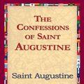 Cover Art for 9781421825519, The Confessions of Saint Augustine by Saint Augustine, 1stWorld Library