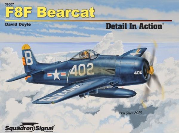 Cover Art for 9780897477475, F8F Bearcat -Detail in Action by David Doyle