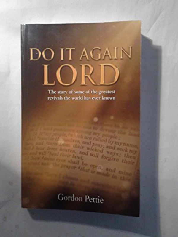 Cover Art for 9780992614133, Do It Again Lord by Gordon Pettie