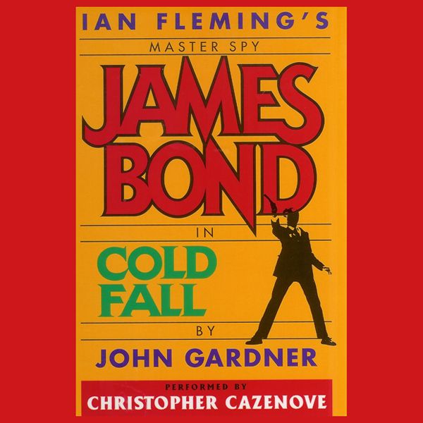 Cover Art for B004EXFAIG, Cold Fall (John Gardner?s Bond #16) by Unknown