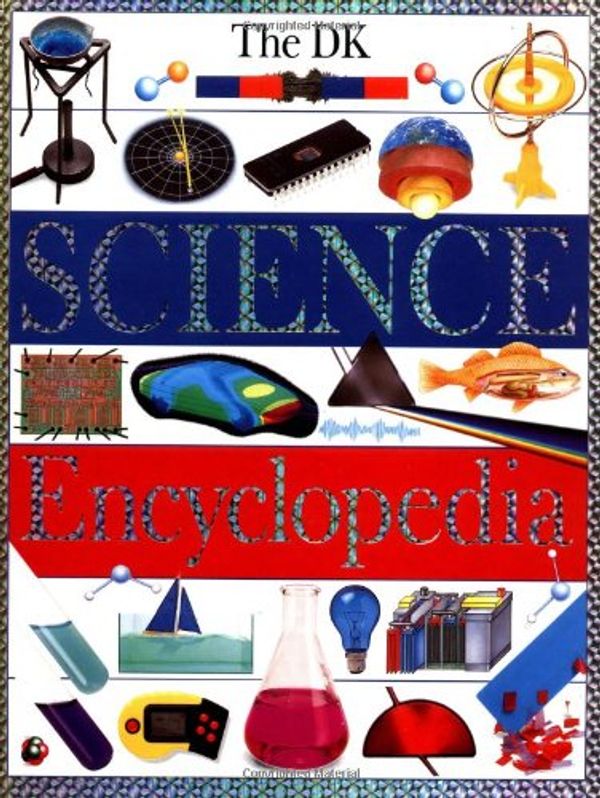 Cover Art for 9780789421906, DK Science Encyclopedia (Revised Edition) by Dorling Kindersley Publishing, Dorling-Kindersley Publis, Inc Staf, Dk Publishing