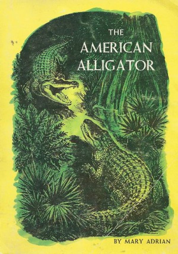 Cover Art for 9780590380591, The American Alligator by Mary Adrian