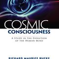 Cover Art for 9780486121994, Cosmic Consciousness by Richard Maurice Bucke