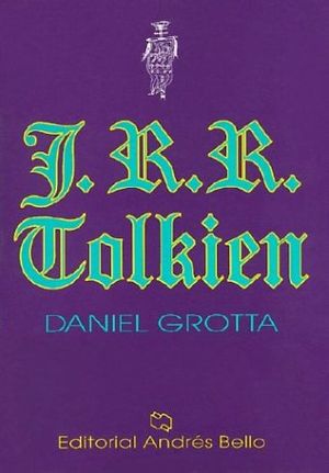 Cover Art for 9789561310162, Tolkien, J. R. R. / The Biography of R.R Tolkien. Architect of Middle-Earth (Spanish Edition) by Daniel Grotta