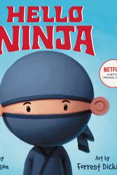 Cover Art for 9780062871954, Hello, Ninja by N. D. Wilson