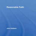 Cover Art for 9780415430241, Reasonable Faith by John Haldane