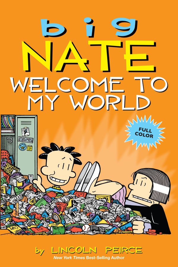 Cover Art for 9781449474560, Big Nate: Welcome to My World by Lincoln Peirce