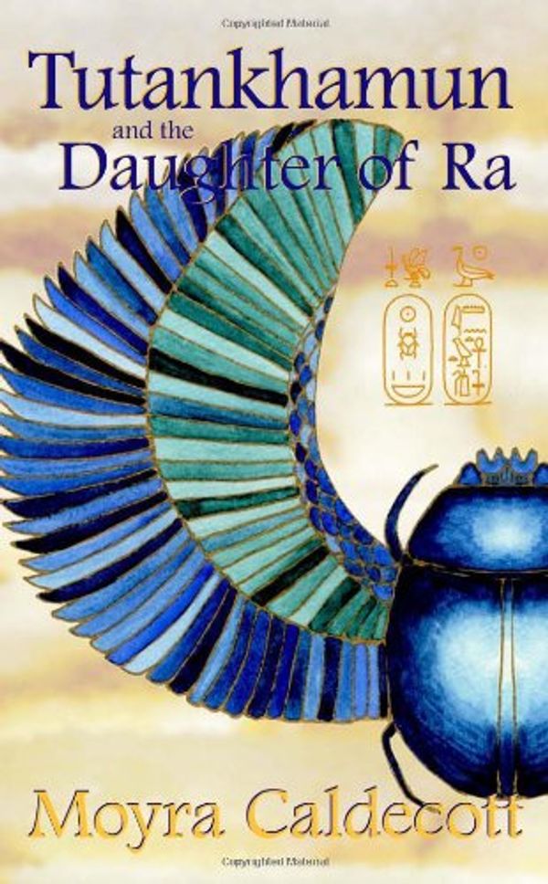 Cover Art for 9781843192664, Tutankhamun and the Daughter of Ra by Moyra Caldecott