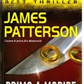 Cover Art for B00AP5E682, Primo a morire by James Patterson