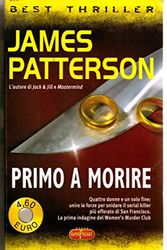 Cover Art for B00AP5E682, Primo a morire by James Patterson