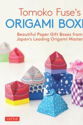 Cover Art for 9780804850063, Tomoko Fuse's Origami Boxes: Beautiful Paper Gift Boxes from Japan's Leading Origami Master (30 Projects) by Tomoko Fuse