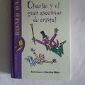 Cover Art for 9789707702516, Charlie Y El Gran Ascensor (Spanish Edition) by R Dahl