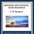 Cover Art for 9781627554107, Morning and Evening: Daily Readings by C.H. Spurgeon
