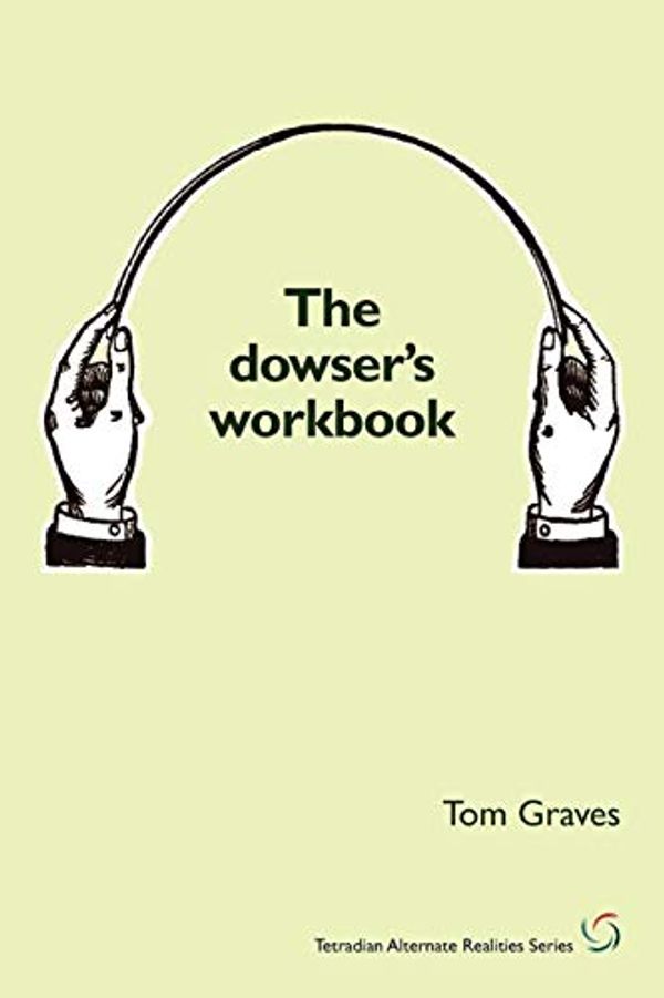 Cover Art for 9781906681067, The Dowser's Workbook by T S. Graves