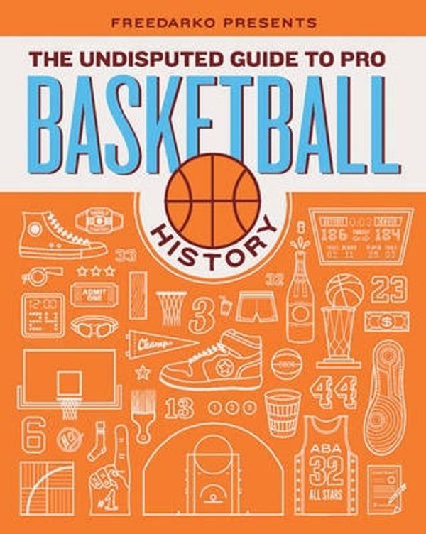Cover Art for 9781608190836, FreeDarko Presents...The Undisputed Guide to Pro Basketball History by Bethlehem Shoals